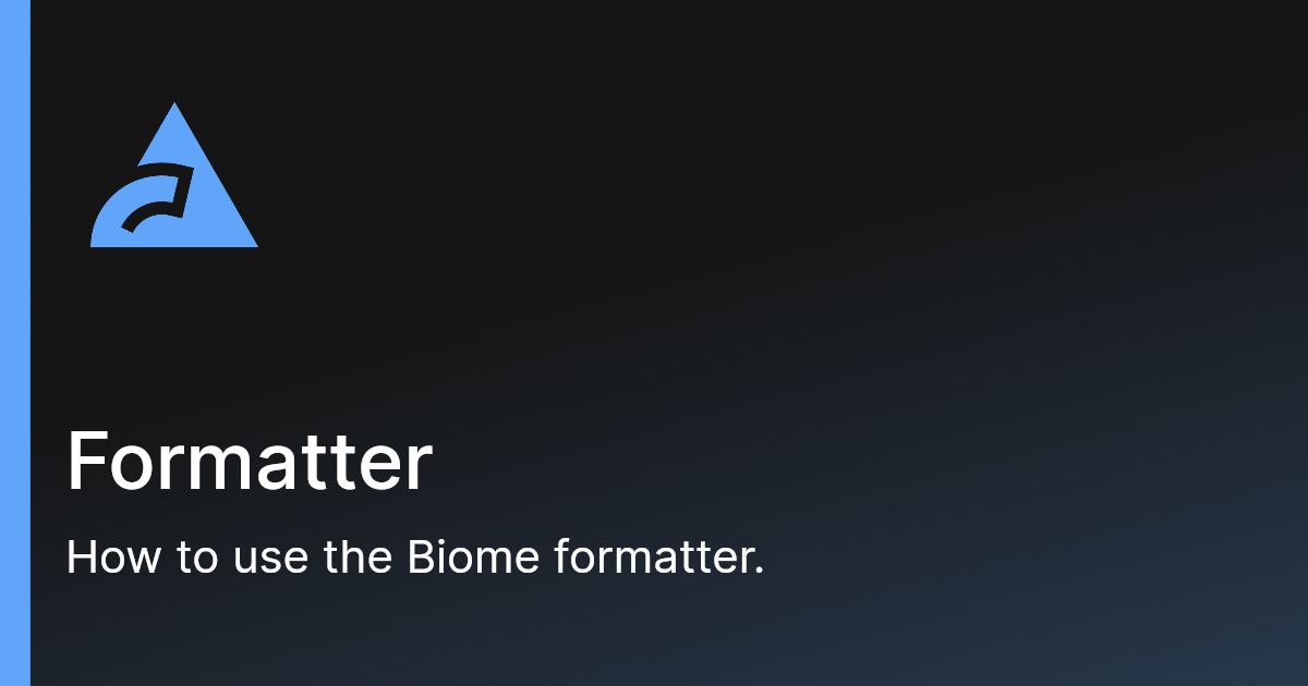 Formatter biome
