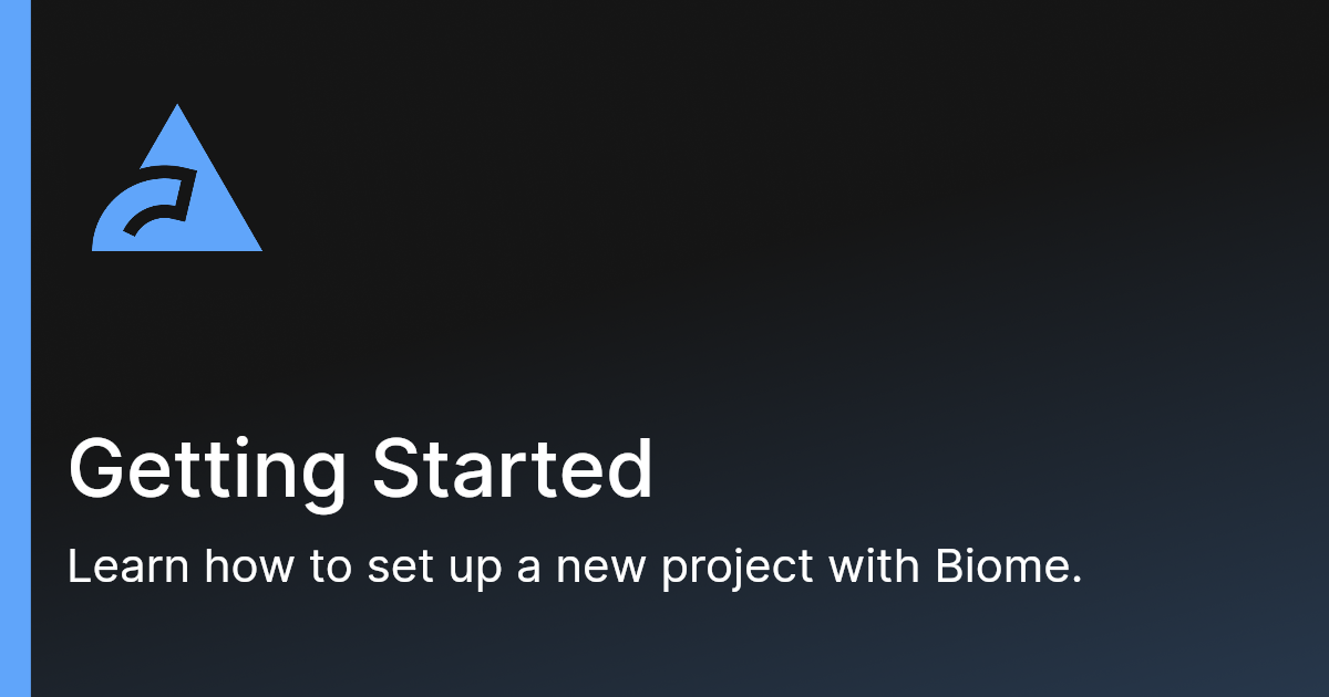 Getting Started | Biome