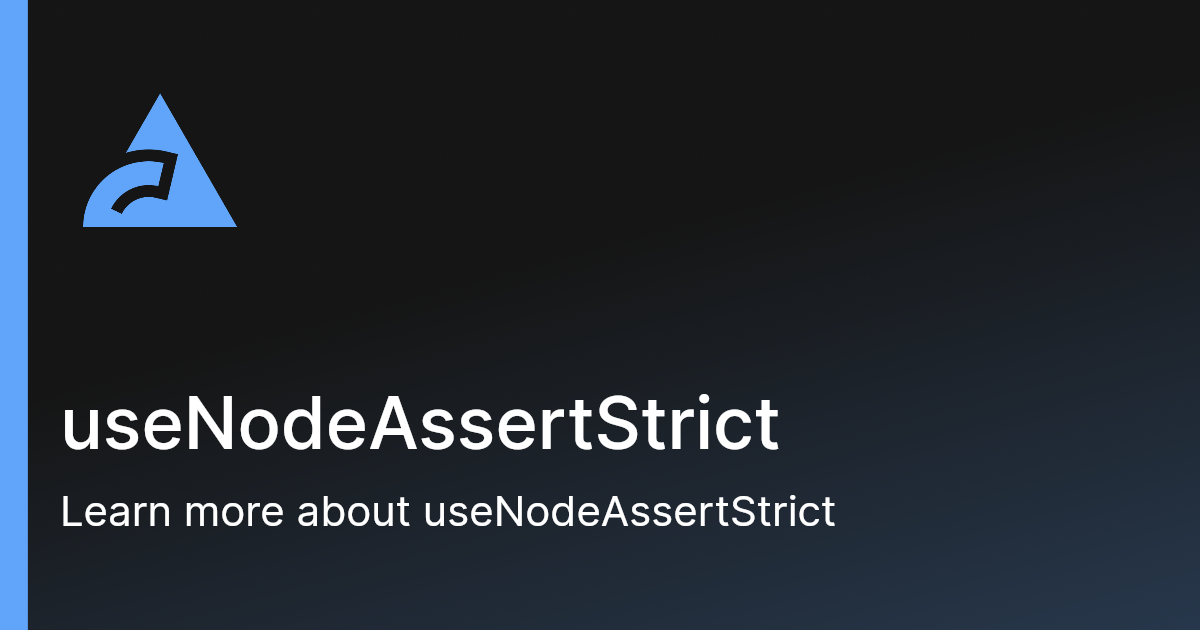 useNodeAssertStrict | Biome