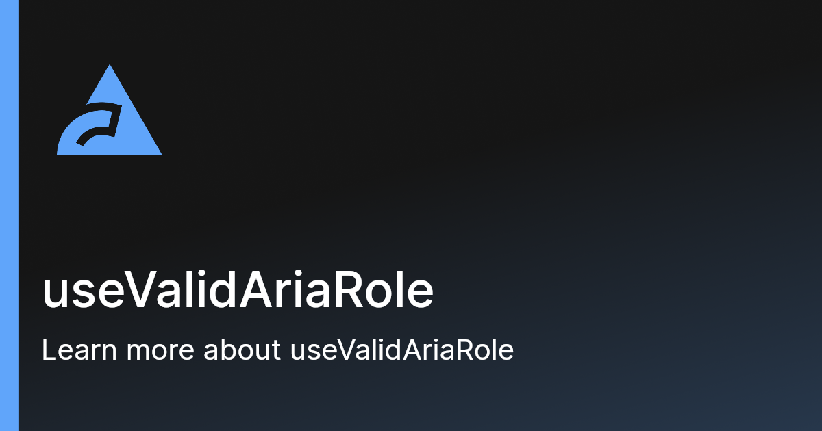 useValidAriaRole | Biome